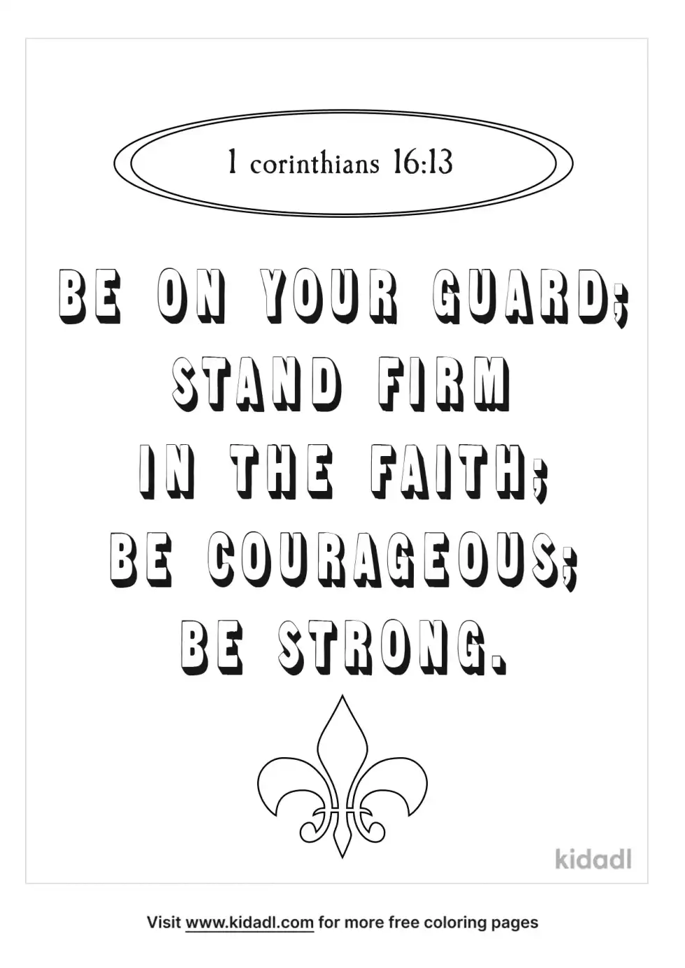 A coloring image showing the text of the bible verse 1 Corinthians chapter 16 verse 13