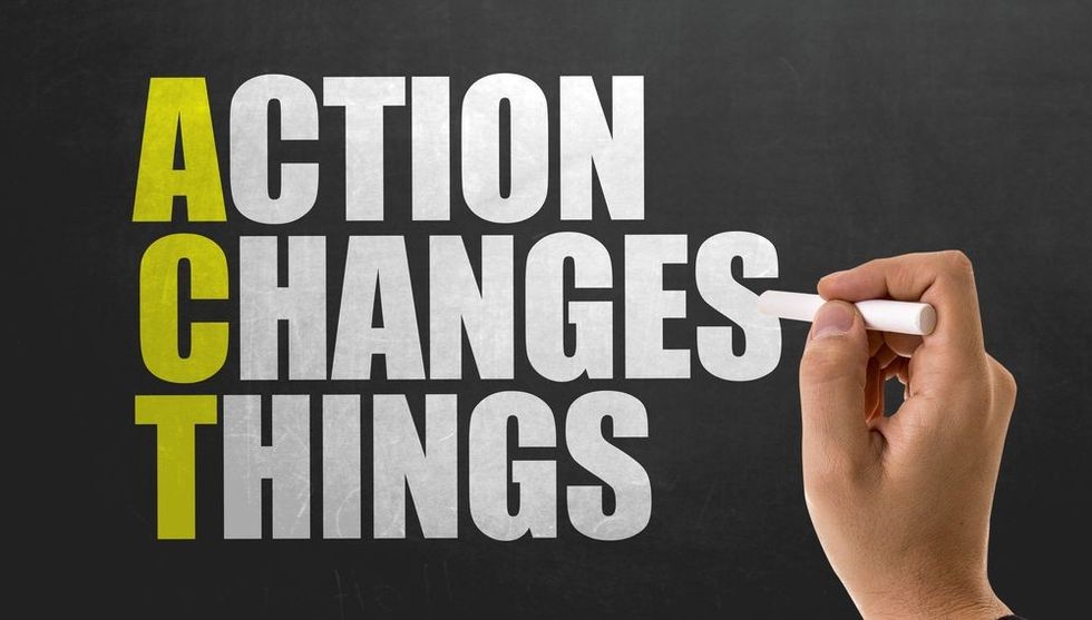 ACT - Action Changes Things.