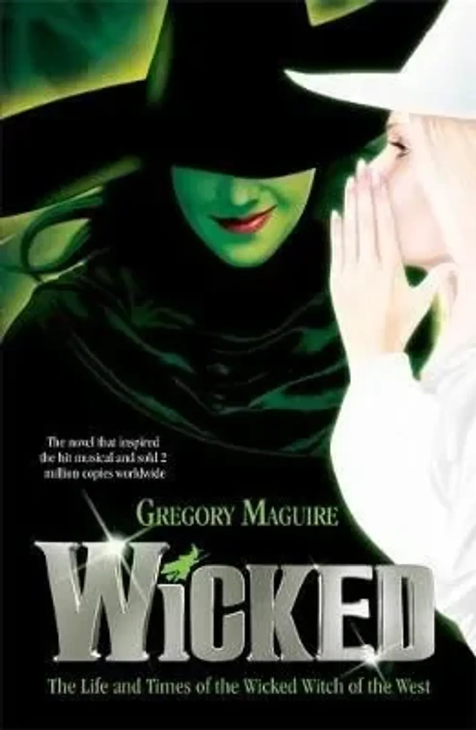 An image of the front cover of the book "Wicked by Gregory Maguire" with the inscription The Life and Times of the Wicked Witch of the West"