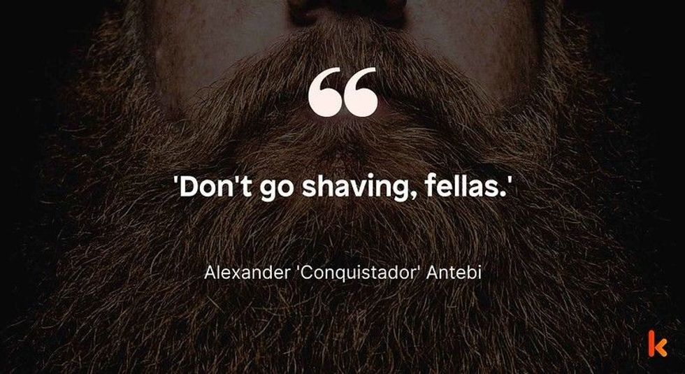 Beard quote by Alexander 'Conquistador' Antebi
