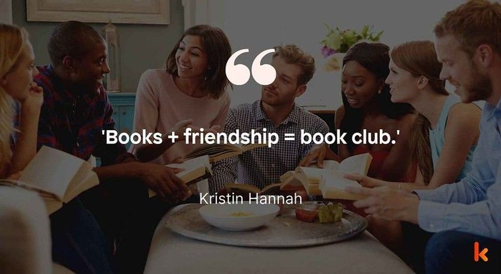 Book Club Quote by Kristin Hannah