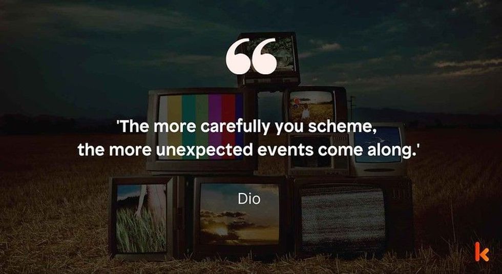Here are some of the best Dio quotes you will find on the internet.