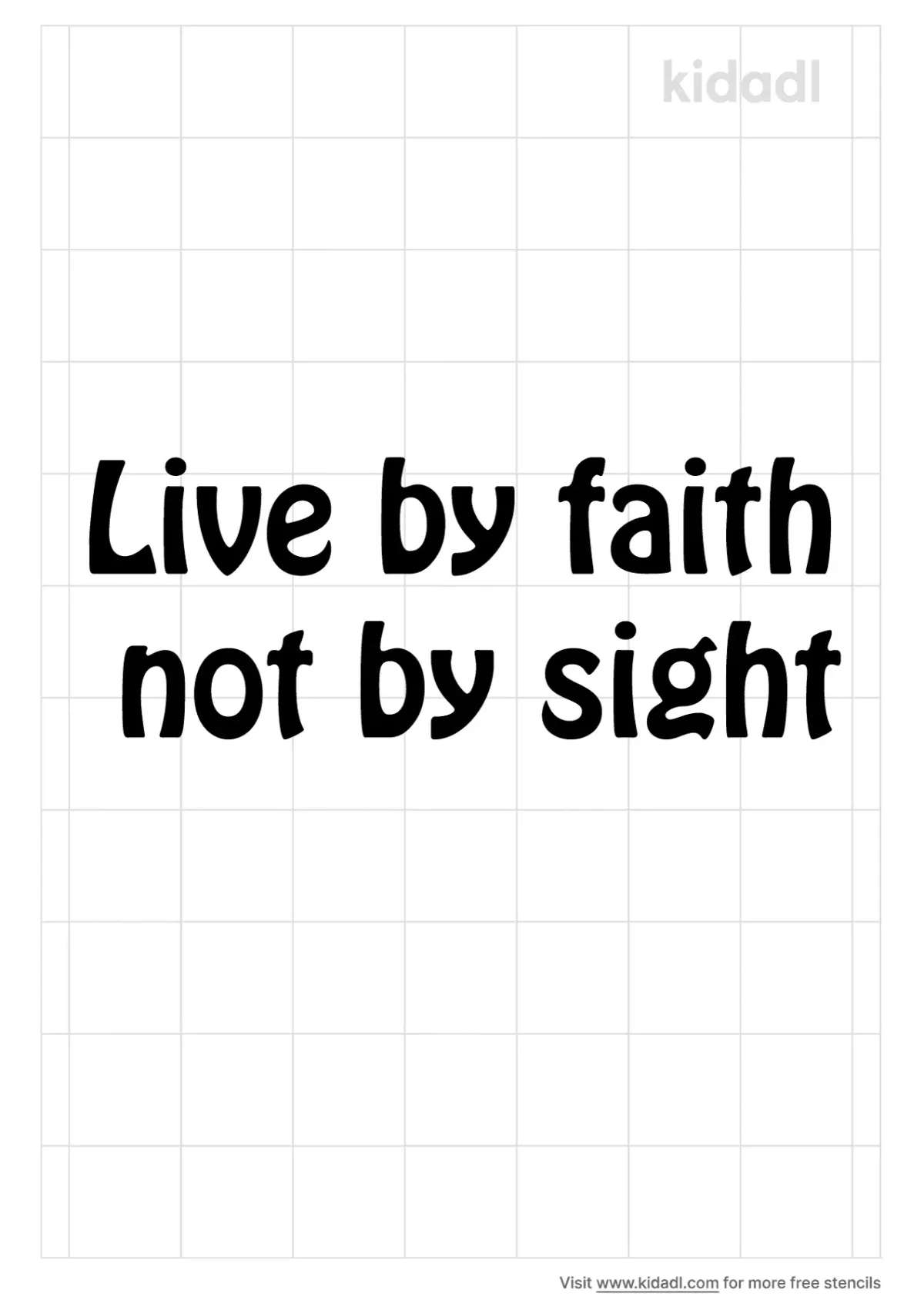 Live By Faith Not By Sight Stencil
