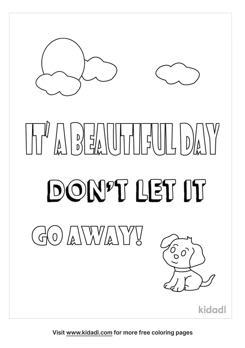 It's A Beautiful Day Don't Let It Get Away Coloring Page