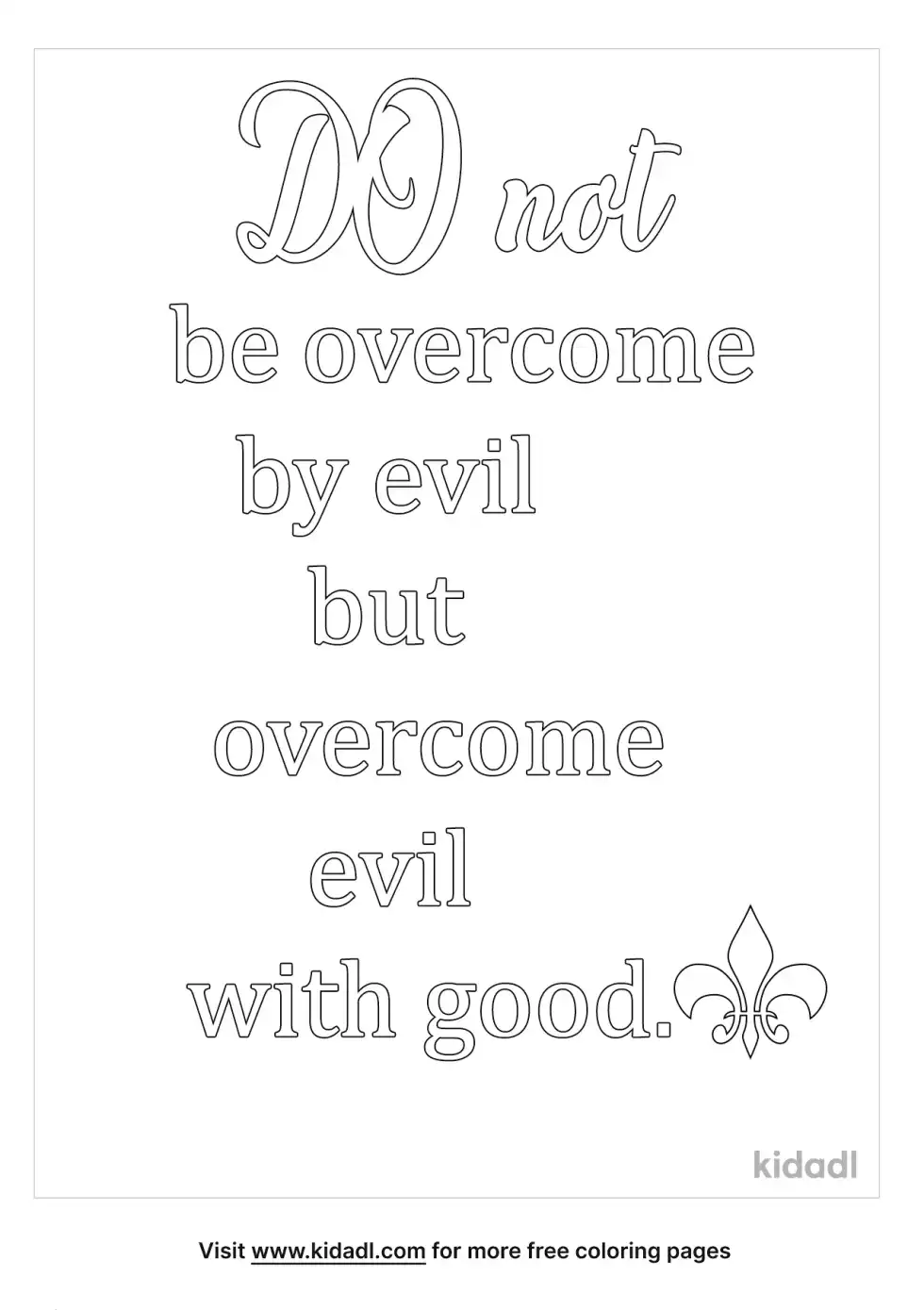 21 Do Not Be Overcome By Evil But Overcome Evil With Good Coloring Page