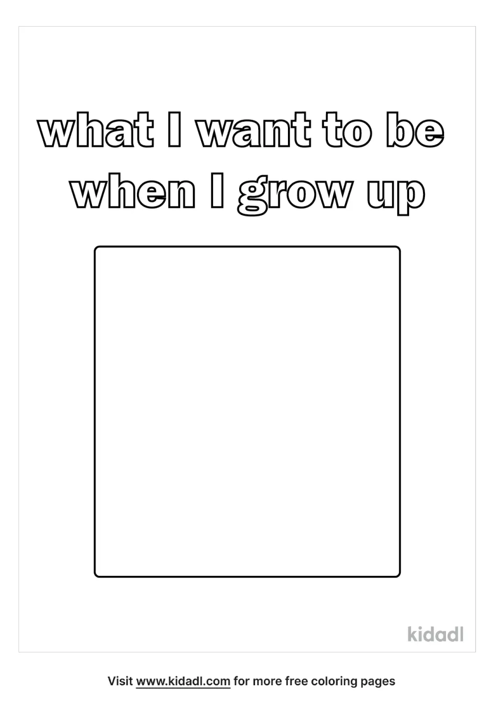 Kindergarten What I Want To Be When I Grow Up Coloring Page