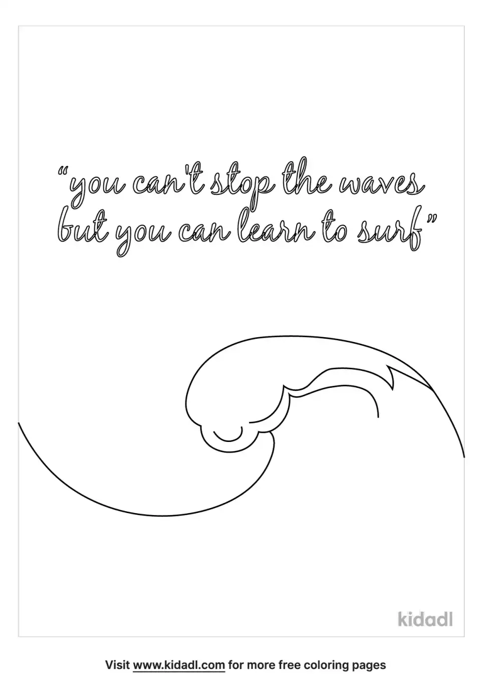You Can't Stop The Waves But You Can Learn To Surf Coloring Page