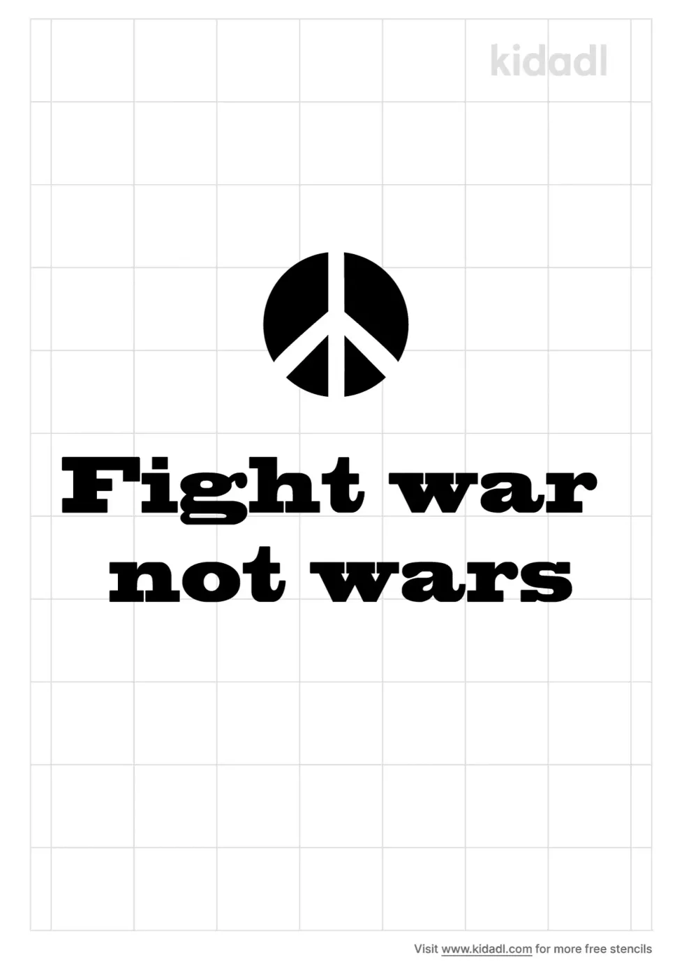 Fight War Not Wars