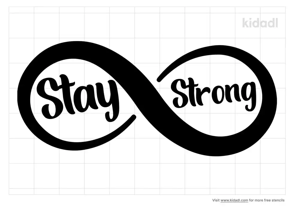 Infinity Symbol Stay Strong Stencil