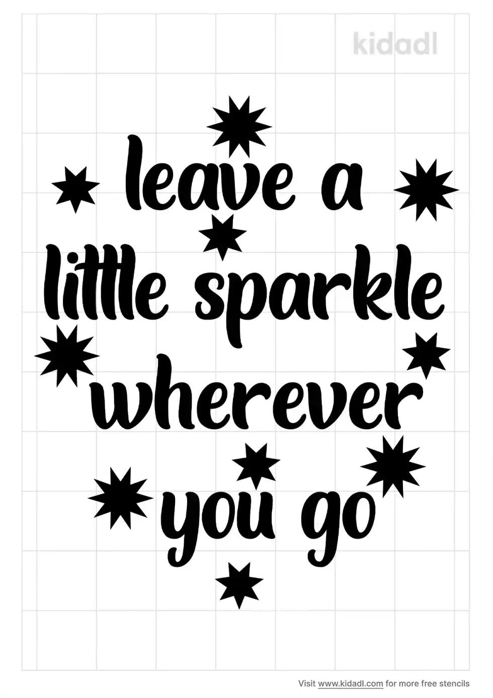 Leave A Little Sparkle Wherever You Go Stencil