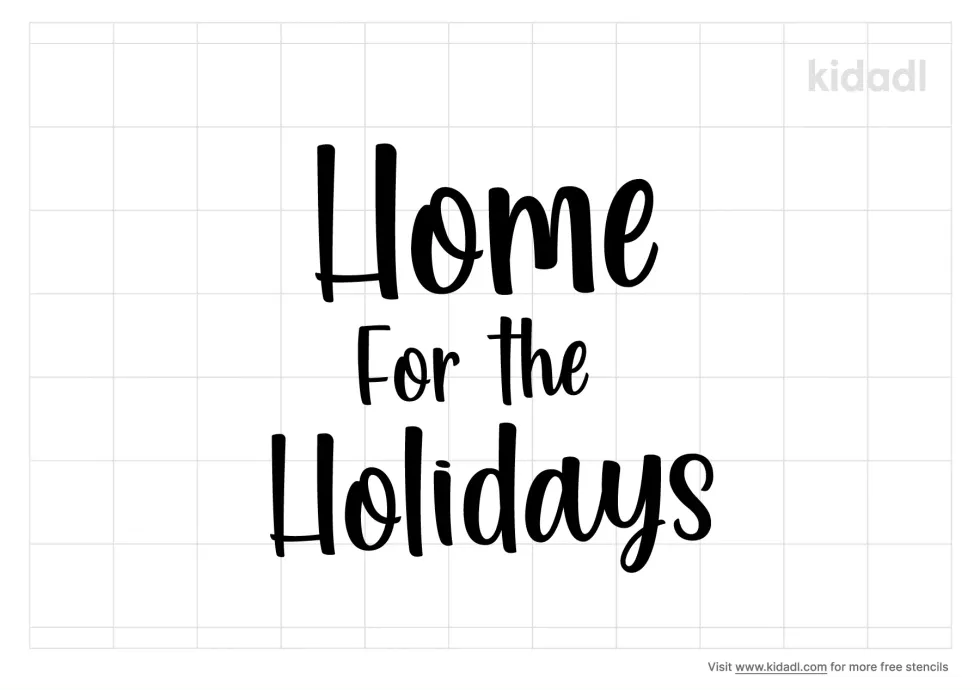 Home For The Holidays Stencil
