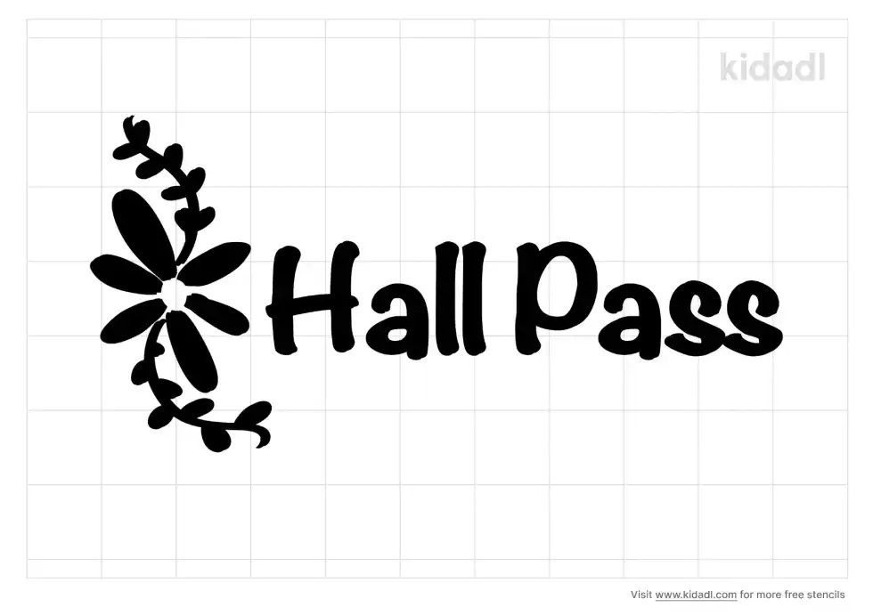 Hall Pass Stencil