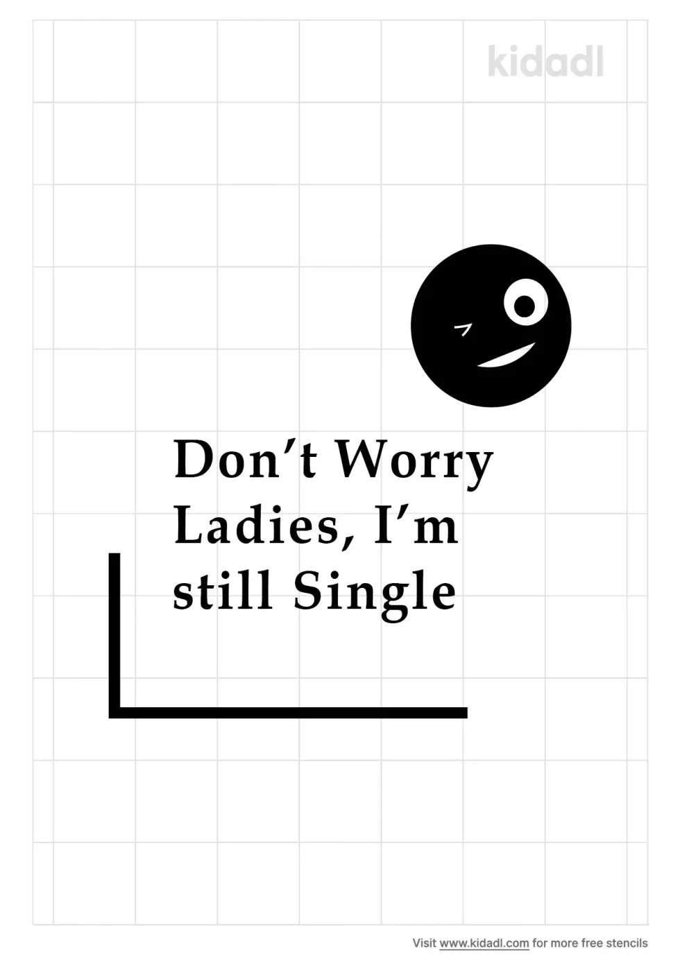 Ring Bearer Sign Dont Worry Ladies I Still Single Sign Stencil
