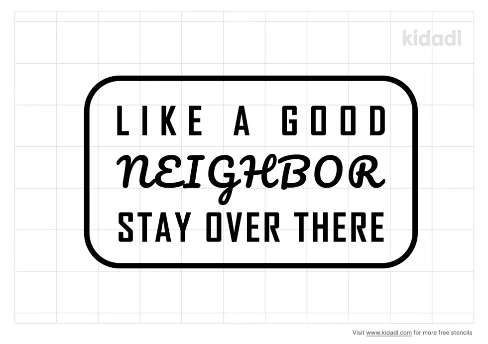 Like A Good Neighbor Stay Over There Doormat