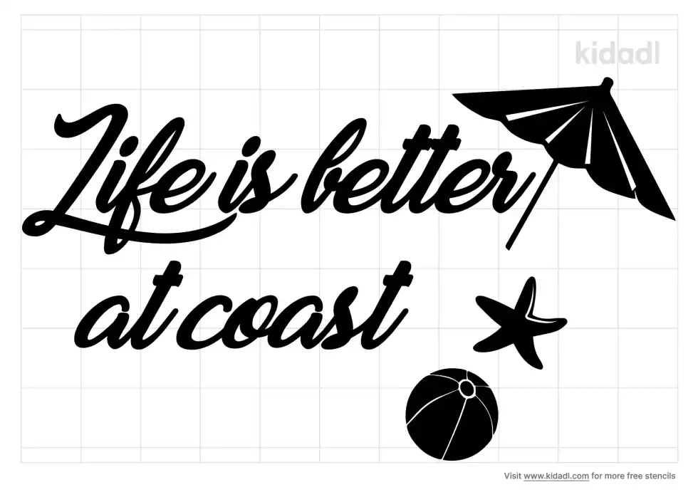 Life Is Better At The Coast Stencil