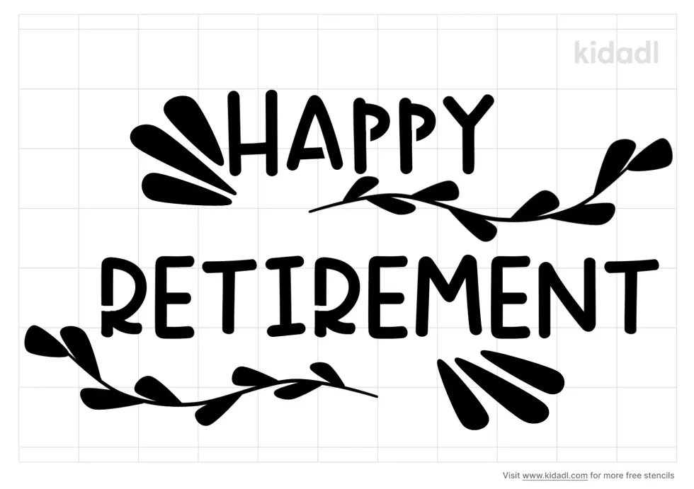 Happy Retirement Stencil | Kidadl