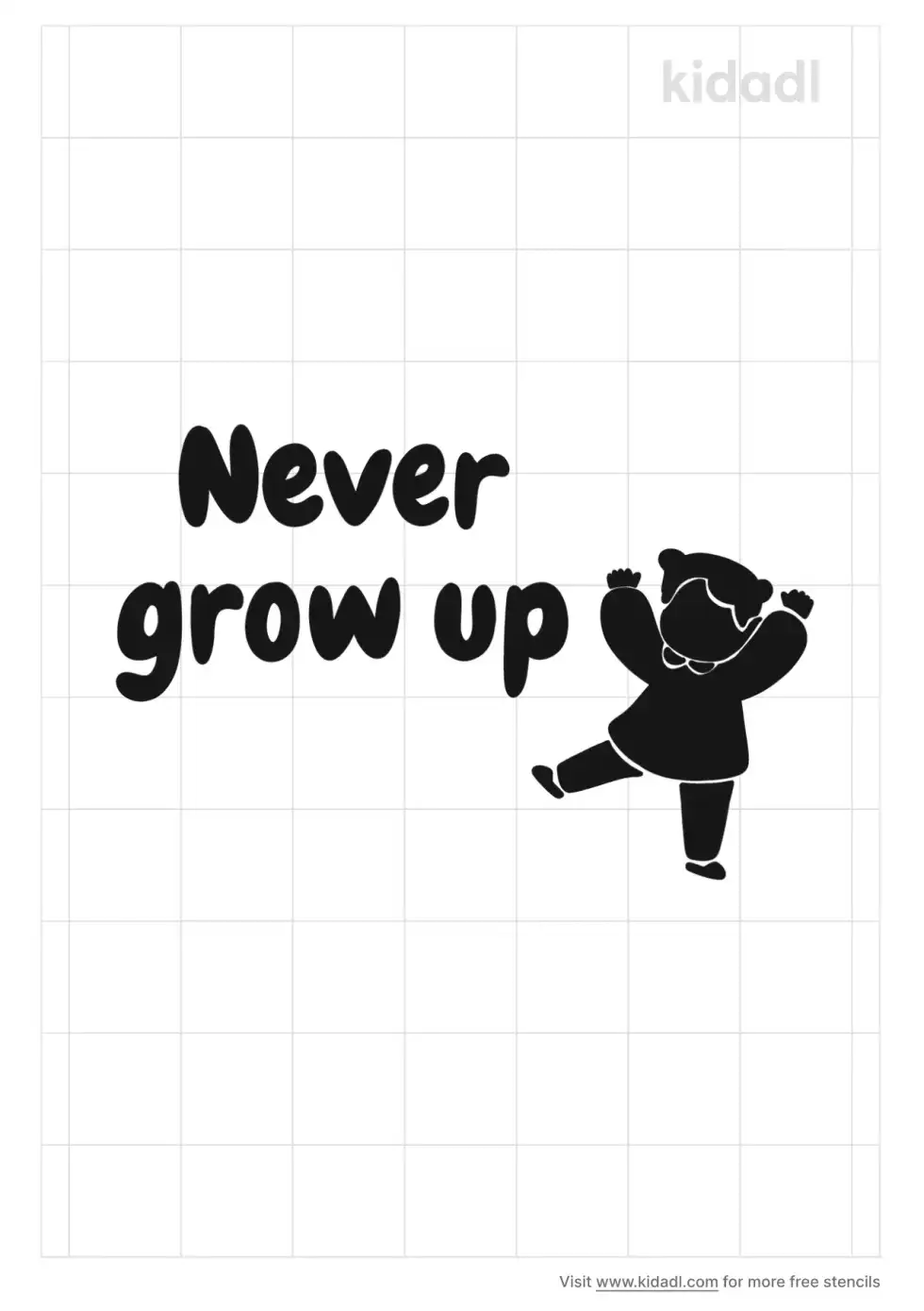 Never Grow Up Stencil