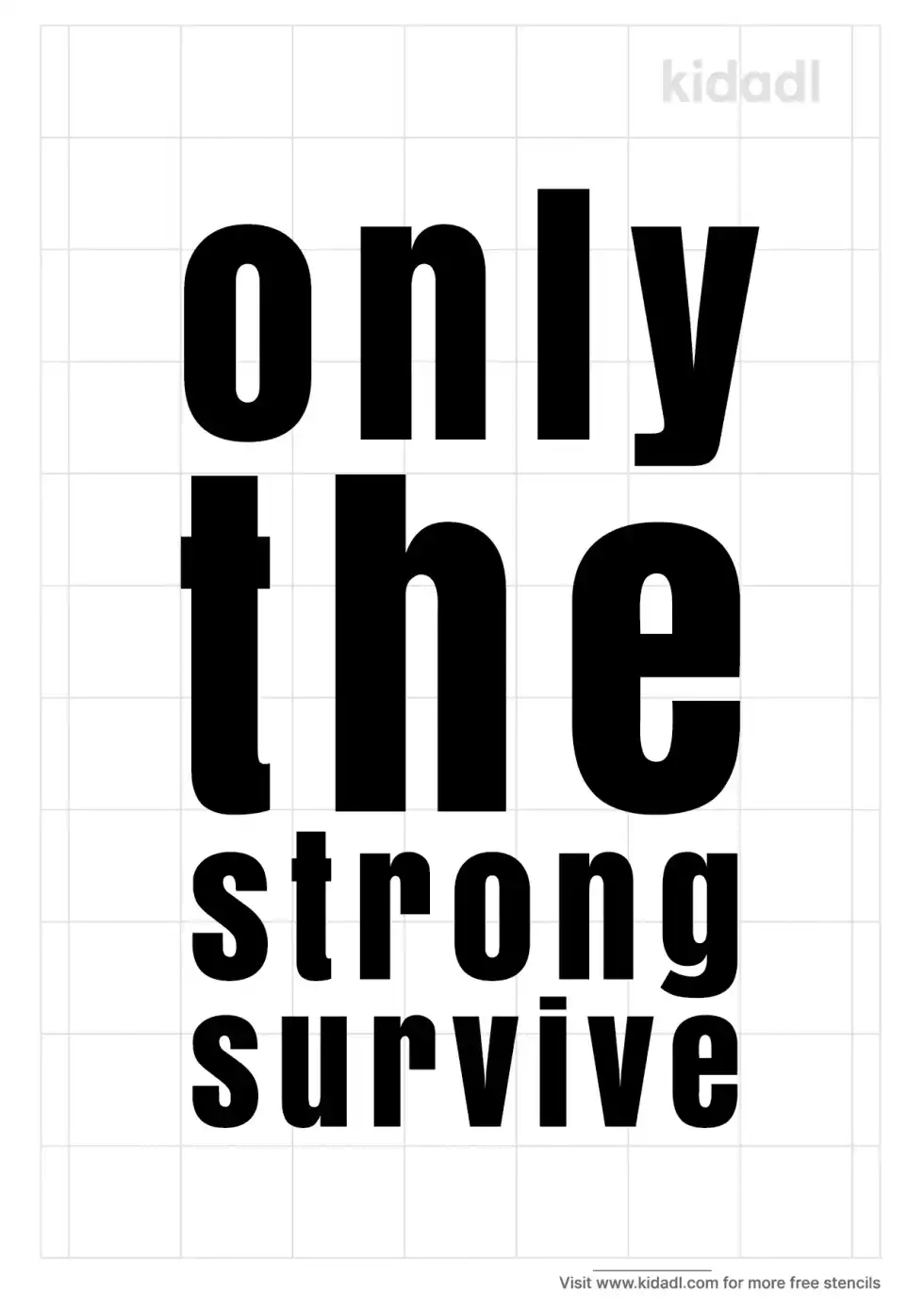 Only The Strong Survive Stencil