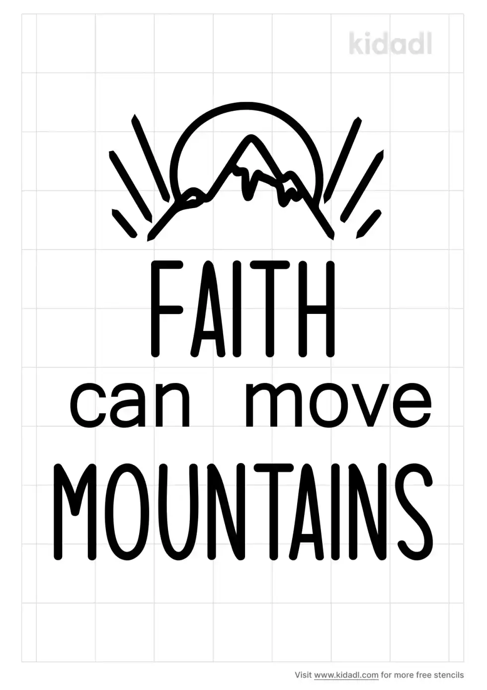 Faith Can Move Mountains Stencil