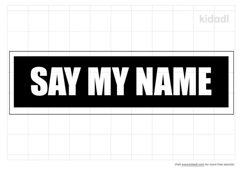 Say My Name Stencil