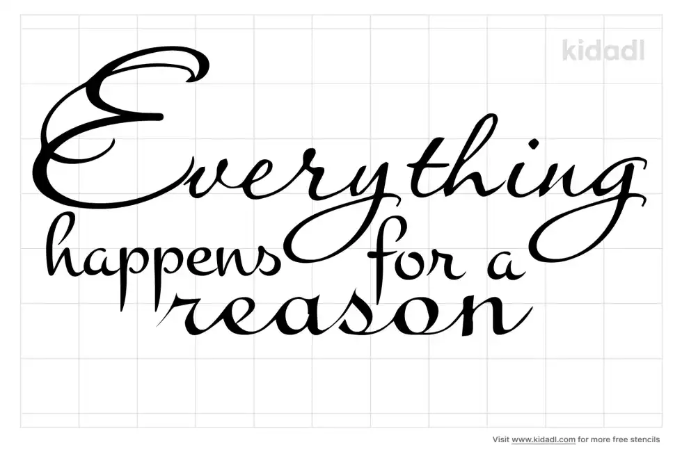 Everything Happens For A Reason Stencil
