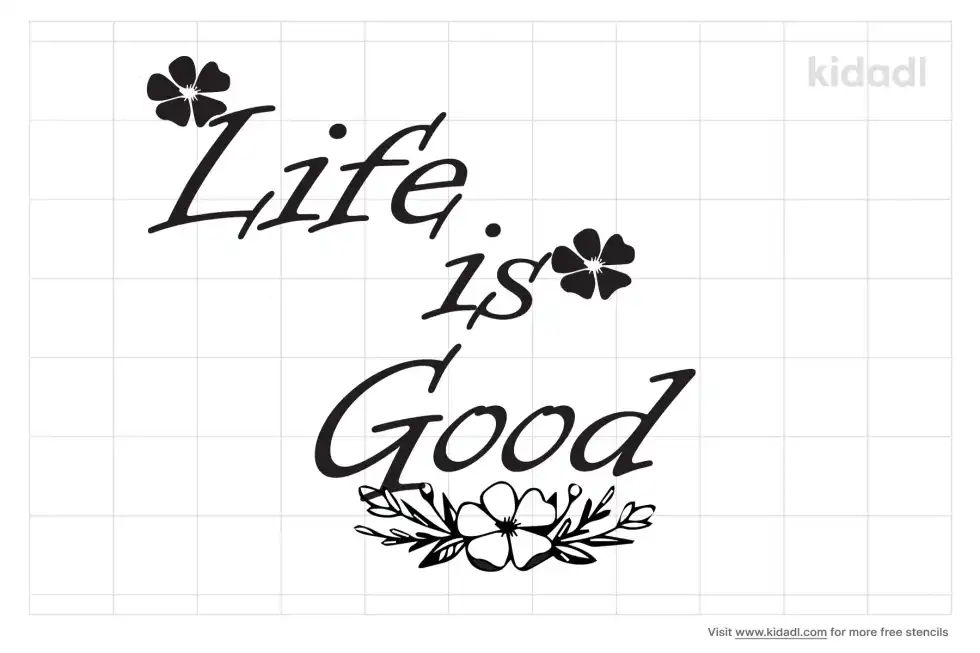 Life Is Good Stencil