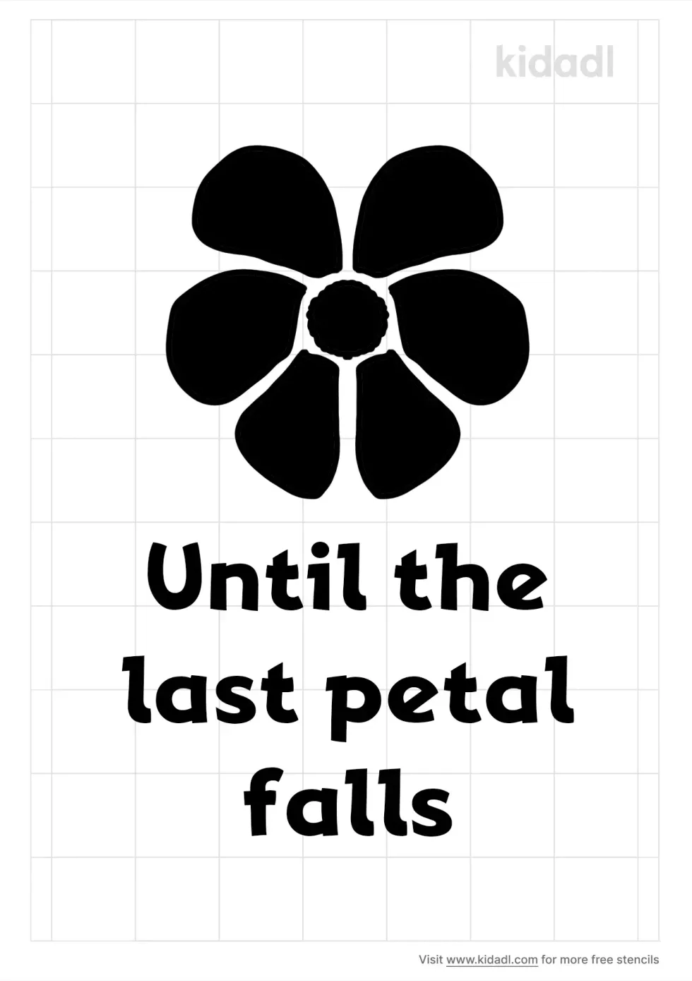 Until The Last Petal Falls Stencil