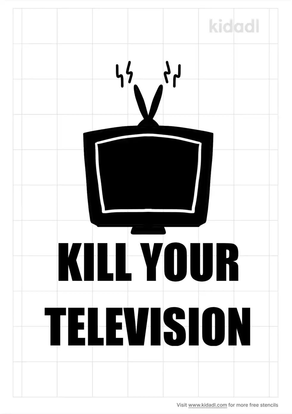 Kill Your Television Stencil