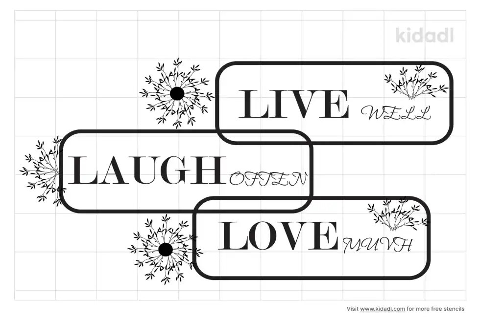 Live Well Laugh Often Love Much Stencil
