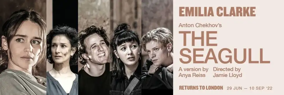 Book Your Tickets To See The Seagull In London Starring Emilia Clarke