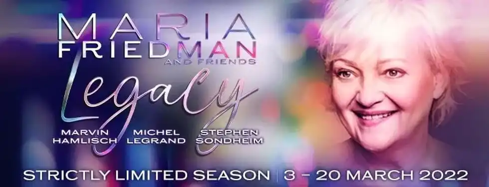 Book Tickets To Maria Friedman & Friends - Legacy In London