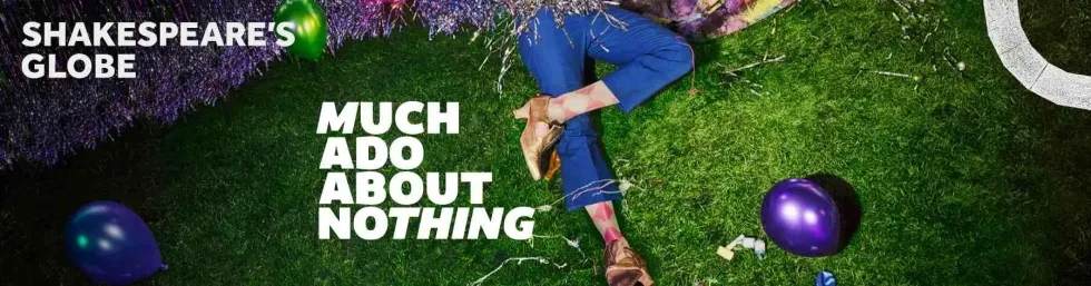 Book Tickets To 'Much Ado About Nothing' At London's Globe Theatre